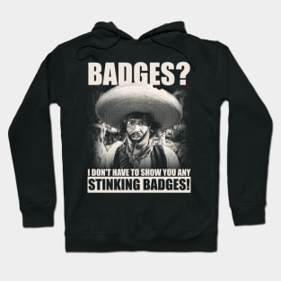 Badges? Hoodie